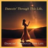 Dancin' Through This Life