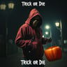 Trick or Die
