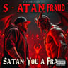 Satan You a Fraud