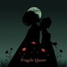 Fragile Queen