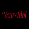 YOUR IDOL