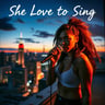 She Love to Sing