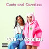 Cute and Careless