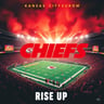 Chiefs Kingdom Rise Up