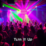 Turn It Up