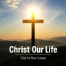 Christ Our Life