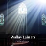 Walay Lain Pa