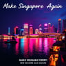 Make Singapore Shiok Again