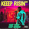 Keep Risin' Keep Grindin'