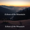 Echoes of the Mountain1