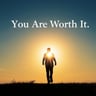 You Are Worth It