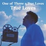 One of Three True Loves