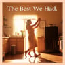 The Best We Had