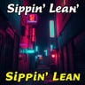 Sippin' Lean