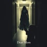 Dear Mom