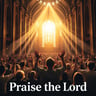 Praise the Lord