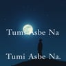 Tumi Asbe Na