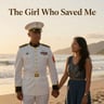 The Girl Who Saved Me