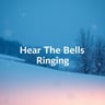 Hear The Bells Ringing
