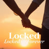 Locked in Forever