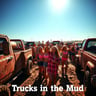 Trucks in the Mud