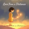 Love From a Distance