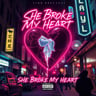 She Broke My Heart