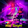 Wild Tonight
