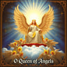 O Queen of Angels