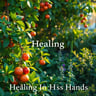 Healing In His Hands
