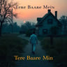 Tere Baare Mein