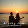 The Calm and the Current