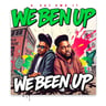 We Been Up