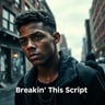 Breakin' This Script