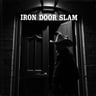 Iron Door Slam