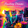 Fruiting Dreams (The Rainbow Kitten Code)