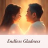 Endless Gladness