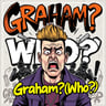 Graham? (Who?)