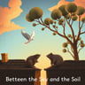 Between the Sky and the Soil