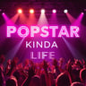 Popstar Kinda Life ©️
