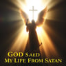 God Saved My Life From Satan