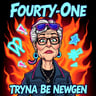 Forty-One Tryna Be Newgen