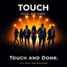 Touch Once and Done