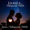 James... Nakupenda Milele
