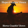 Hopes Crashin' Down