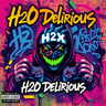 H2O Delirious