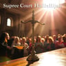 Supreme Court Hallelujah