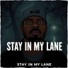 Stay In My Lane