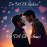 Do Dil Ek Kahani