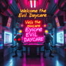 Welcome to the Evil Daycare